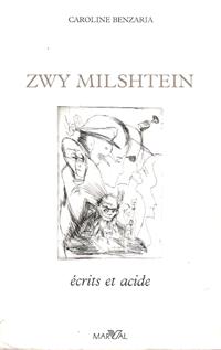 Image du vendeur pour Zwy Milshtein : crits et Acide mis en vente par Au vert paradis du livre