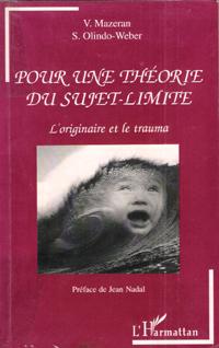 Pour Une Théorie Du Sujet-limite : L'originaire et Le Trauma