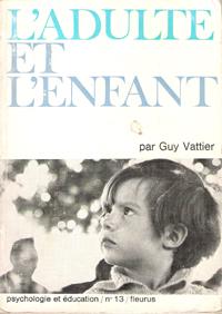 Seller image for L'adulte et L'enfant : Lettres  Des Adultes for sale by Au vert paradis du livre