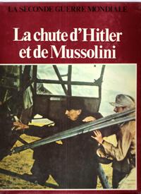 Seller image for La Chute d'Hitler et De Mussolini for sale by Au vert paradis du livre