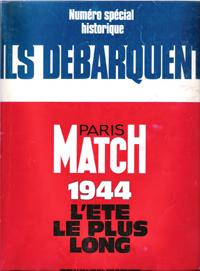 Paris Match Supplément Du N° 2350 . Numéro Spécial Historique : Ils Débarquent . 1944 . l'été Le ...