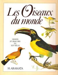 Imagen del vendedor de Les Oiseaux Du Monde , Dessins et Gravures Du XIX Sicle ( Birds of the World ) a la venta por Au vert paradis du livre