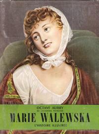 Marie Walewska , Le Grand Amour De Napoléon