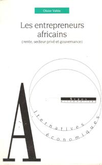 Image du vendeur pour Les Entrepreneurs Africains ( Rente , Secteur priv et Gouvernance ) mis en vente par Au vert paradis du livre