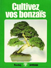 Seller image for Cultivez Vos Bonzas ( ( Successful bonza Growing ) for sale by Au vert paradis du livre