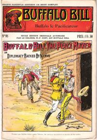 Seller image for Buffalo Le Pacificateur . N 98 . Buffalo Bill the Peace Maker or Diplomacy Backed By Nerve for sale by Au vert paradis du livre