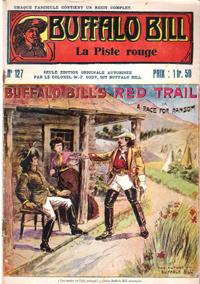 Seller image for La Piste Rouge .N 127 . Buffalo Bill's Red Trail or a Race for Ransom for sale by Au vert paradis du livre