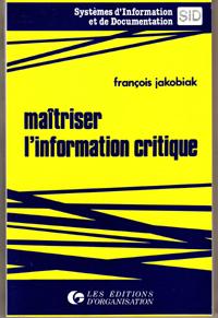 Image du vendeur pour Matriser l'information Critique mis en vente par Au vert paradis du livre