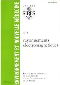 Environnement et Nouvelle Médecine . Cahiers N° 8 : Rayonnements Électromagnétiques