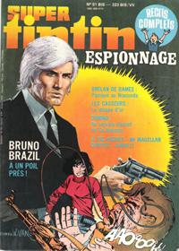Seller image for Super Tintin N 51 Bis - 223 Bis / VII . Espionnage : Bruno Brazil ,  Un Poil Prs ! for sale by Au vert paradis du livre