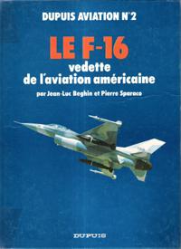 Dupuis Aviation N° 2 : Le F-16 Vedette de L'aviation Américaine