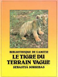 Bild des Verkufers fr Le Tigre Du Terrain Vague ( El Zoo De Pitus ) zum Verkauf von Au vert paradis du livre