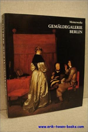 Seller image for GEMALDEGALERIE BERLIN. GESCHICHTE DER SAMMLUNG UND AUSGEWAHLTE MEISTERWERKE, for sale by BOOKSELLER  -  ERIK TONEN  BOOKS