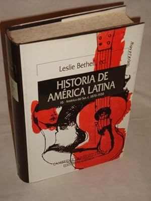 Image du vendeur pour Historia de Amrica Latina. 10. Amrica del Sur, c. 1870-1930 mis en vente par Llibres Capra