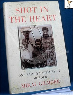 Immagine del venditore per Shot in the Heart: One Family's History in Murder venduto da BookLovers of Bath