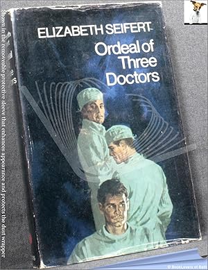 Seller image for Ordeal of Three Doctors for sale by BookLovers of Bath