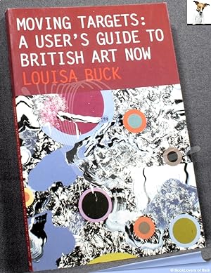 Bild des Verkufers fr Moving Targets: A User's Guide to British Art Now zum Verkauf von BookLovers of Bath