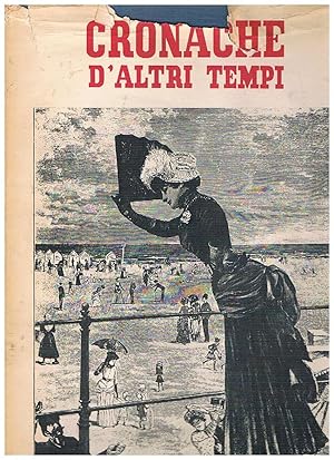 Seller image for Cronache d'altri tempi (mensile Romano pubblicato dal maggio 1954) disponiamo dei fascicoli rilegati in volumi n 1-20 1954-55; 57-68 1959; 129-140 1965; 165-176 1968; 177-188 1969; 201-212 1971. for sale by Libreria Gull