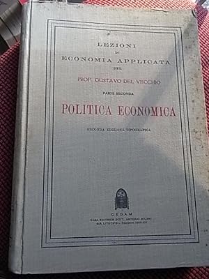 Image du vendeur pour Politica economica parte seconda dell'opera " Lezioni di economia applicata". mis en vente par Libreria Gull