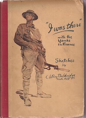 Immagine del venditore per I Was There with the Yanks on the Western Front 1917-1919 venduto da Auldfarran Books, IOBA