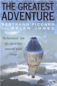Seller image for The Greatest Adventure. the Balloonists' Own Epic Tale of Their Round-the-World Voyage for sale by Alpha 2 Omega Books BA
