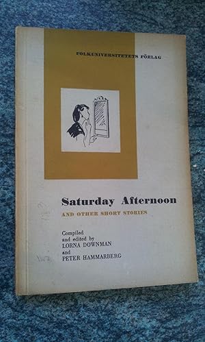 Seller image for SATURDAY AFTERNOON and Other Short Stories for sale by Ron Weld Books