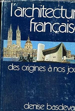 Bild des Verkufers fr L'architecture franaise. des origines a nos jours. avec la collaboration de gerald gassiot-talabot et marc gaillard pour l'architecture contemporaine. zum Verkauf von JLG_livres anciens et modernes