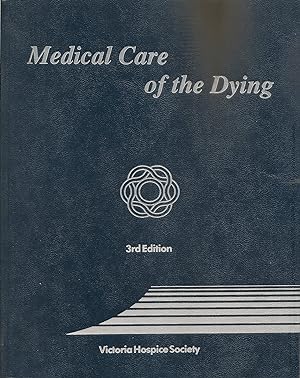 Medical Care of the Dying 3rd Edition