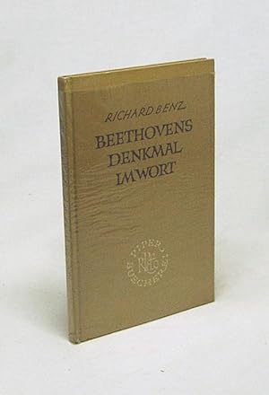 Imagen del vendedor de Beethovens Denkmal im Wort / [Beethoven. Hrsg.:] Richard Benz a la venta por Versandantiquariat Buchegger