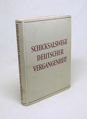 Imagen del vendedor de Schicksalswege deutscher Vergangenheit : Beitrge zur geschichtl. Deutung der letzten 150 Jahre. [Festschrift fr Siegfried A. Kaehler] / Hrsg. von Walther Hubatsch a la venta por Versandantiquariat Buchegger