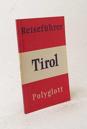 Seller image for Tirol / [Verf.: Elisabeth Gamillscheg]. [Red.: Horst J. Becker. Ktn.: Paul Salatowski. Ill.: Willi Dhler] for sale by Versandantiquariat Buchegger