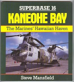 Seller image for KANEOHE BAY - The Marines' Hawaiian Haven for sale by A Book for all Reasons, PBFA & ibooknet