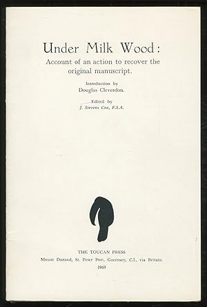 Bild des Verkufers fr Under Milk Wood Account of an Action to Recover the Original Manuscript zum Verkauf von Between the Covers-Rare Books, Inc. ABAA