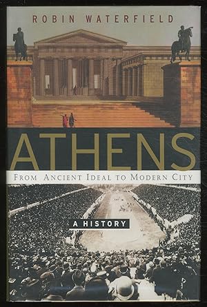 Seller image for Athens: A History, From Ancient Ideal to Modern City for sale by Between the Covers-Rare Books, Inc. ABAA