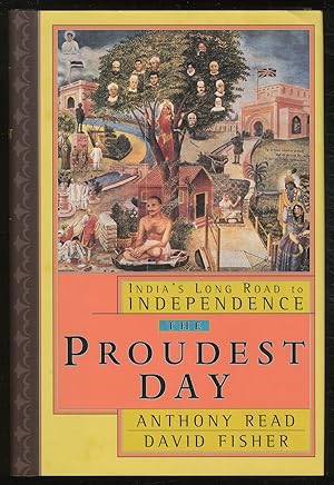 Bild des Verkufers fr The Proudest Day: India's Long Road to Independence zum Verkauf von Between the Covers-Rare Books, Inc. ABAA