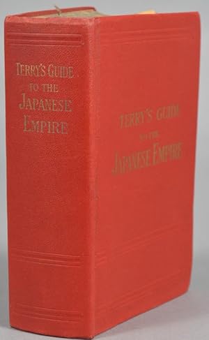 TERRY'S GUIDE TO THE JAPANESE EMPIRE INCLUDING KOREA AND FORMOSA