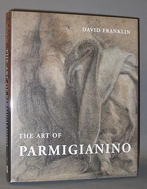 Imagen del vendedor de The Art of Parmigianino a la venta por Exquisite Corpse Booksellers