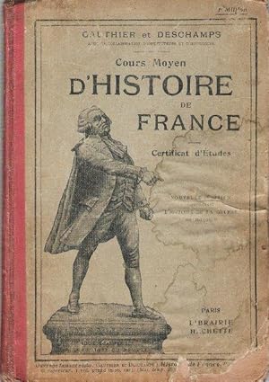 Cours Moyen D'histoire De France , Certificat D'études Comprenant L'histoire de La Guerre De 1914...