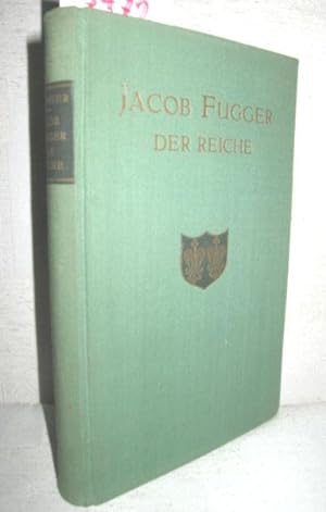 Bild des Verkufers fr Jacob Fugger der Reiche zum Verkauf von Antiquariat Zinnober