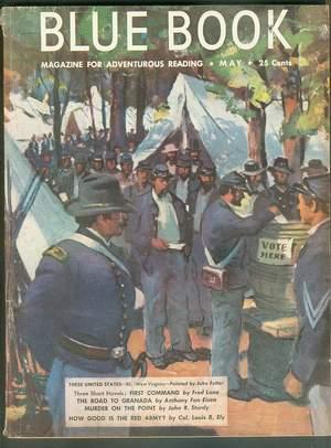 Bild des Verkufers fr BLUE BOOK MAGAZINE (Pulp). May, 1950. >> State of WEST VIRGINIA Theme with Western Mountaineers, Union Soldiers & US Civil War Election Wraparound Painted Cover. zum Verkauf von Comic World