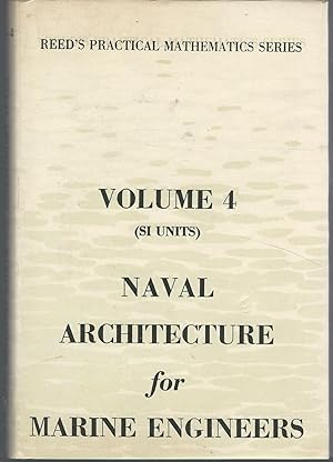 Seller image for Reed's Naval Architecture for Marine Engineers (Reed's Practical Mathematics Series, Volume 4) for sale by Dorley House Books, Inc.