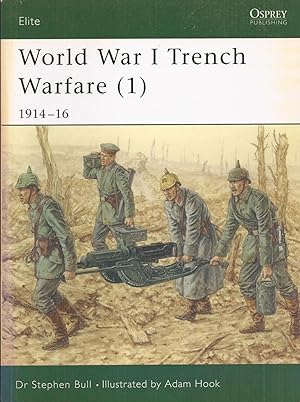 World War I Trench Warfare (1) 1914-16 & (2) 1916-18 [2-volumes]