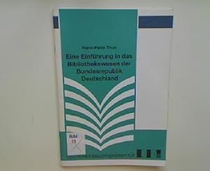 Bild des Verkufers fr Eine Einfhrung in das Bibliothekswesen der Bundesrepublik Deutschland. zum Verkauf von books4less (Versandantiquariat Petra Gros GmbH & Co. KG)