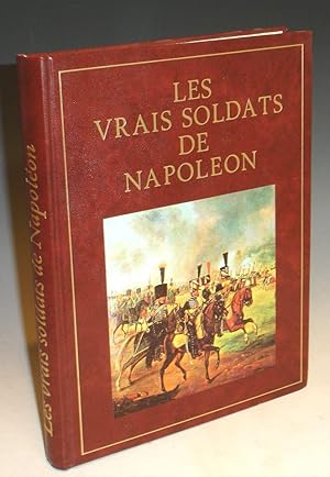 Les Vrais Soldats De Napoleon