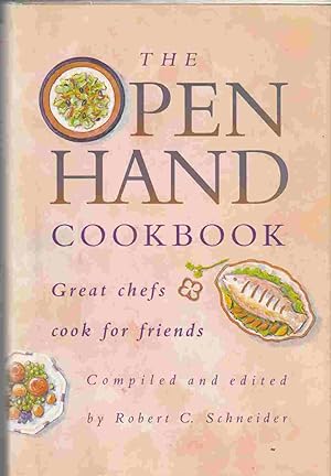 Seller image for The Open Hand Cookbook Great Chefs Cook for Friends for sale by Riverwash Books (IOBA)
