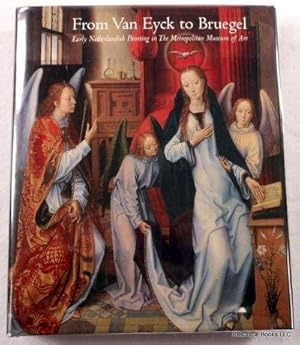 Immagine del venditore per From Van Eyck to Bruegel: Early Netherlandish Paintings in the Metropolitan Museum of Art venduto da Resource Books, LLC