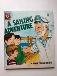 Bild des Verkufers fr A Sailing Adventure A Storytime Book zum Verkauf von WellRead Books A.B.A.A.