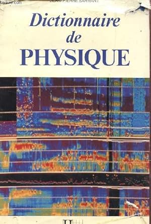 Bild des Verkufers fr DICTIONNAIRE DE PHYSIQUE. zum Verkauf von Le-Livre