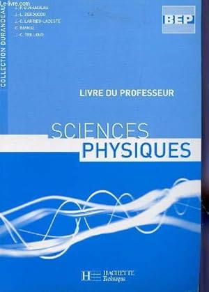 Image du vendeur pour SCIENCES PHYSIQUES - LIVRE DU PROFESSEUR / CLASSE DE BEP. mis en vente par Le-Livre
