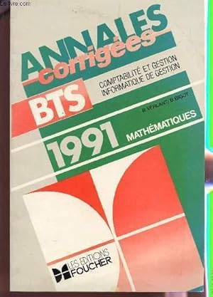 Seller image for ANNALES CORRIGEES / BTS 1991 - MATHEMATIQUES / BTS COMPTABILITE ET GESTION INFORMATIQUE DE GESTION. for sale by Le-Livre